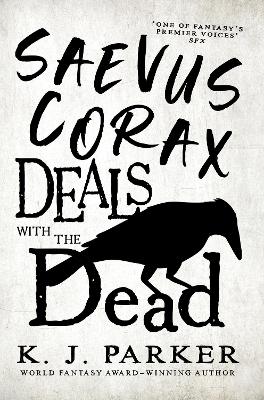 Saevus Corax Deals with the Dead: Corax Book 1 book