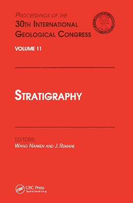 Stratigraphy: Proceedings of the 30th International Geological Congress, Volume 11 by Wang Naiwen