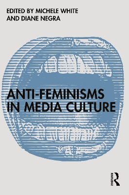 Anti-Feminisms in Media Culture book