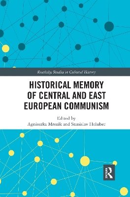 Historical Memory of Central and East European Communism book