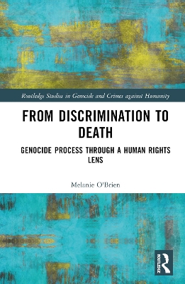 From Discrimination to Death: Genocide Process Through a Human Rights Lens book