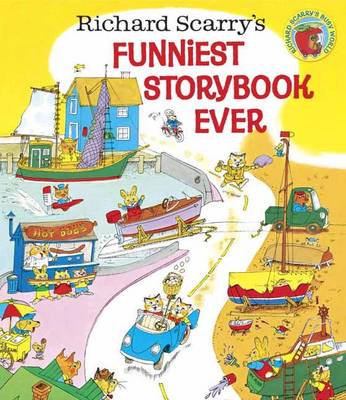 Richard Scarry's Funniest Storybook Ever! by Richard Scarry