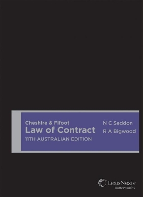 Cheshire & Fifoot Law of Contract, 11th Australian edition by Seddon & Bigwood