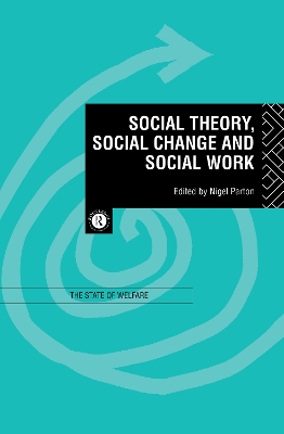 Social Theory, Social Change and Social Work book