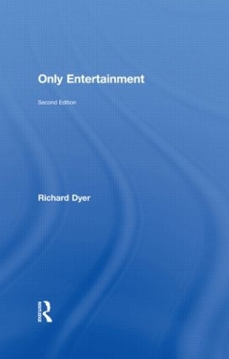 Only Entertainment by Richard Dyer