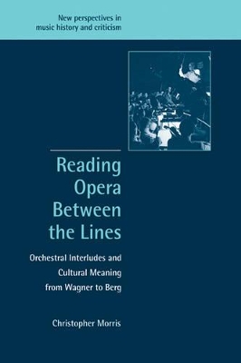 Reading Opera between the Lines by Christopher Morris