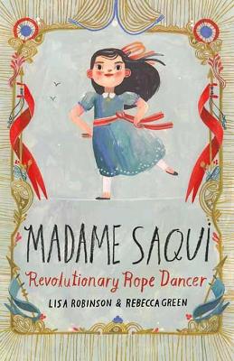 Madame Saqui: Revolutionary Rope Dancer book