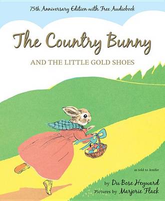 The Country Bunny and the Little Gold Shoes by Dubose Heyward