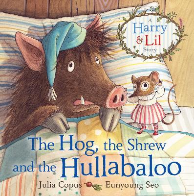 Hog, the Shrew and the Hullabaloo book