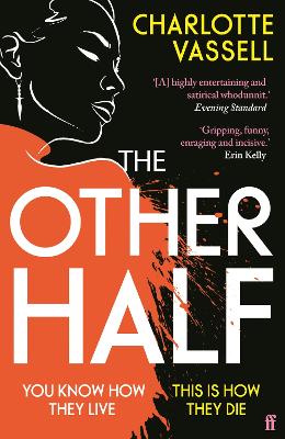 The Other Half: You know how they live. This is how they die. by Charlotte Vassell