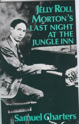Jelly Roll Morton's Last Night at the Jungle Inn book