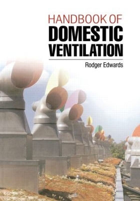 Handbook of Domestic Ventilation by Rodger Edwards