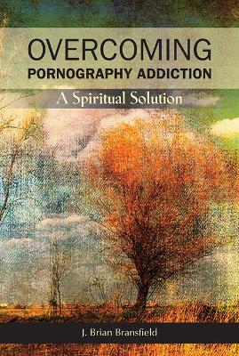 Overcoming Pornography Addiction book