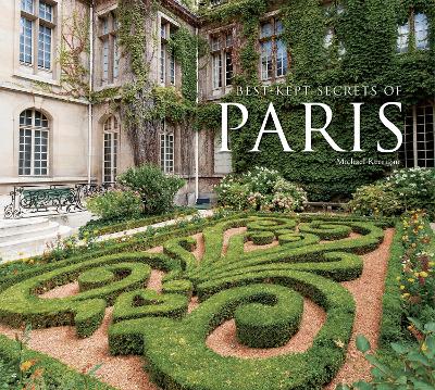 Best-Kept Secrets of Paris by Michael Kerrigan