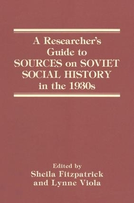 Researcher's Guide to Sources on Soviet Social History in the 1930's book