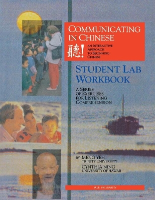 Communicating in Chinese: Student Lab Workbook book