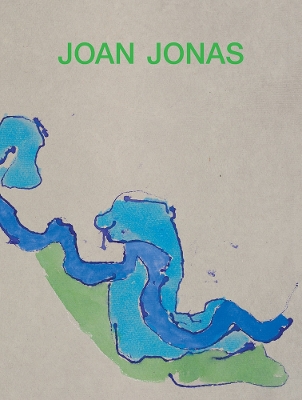 Joan Jonas: Next Move in a Mirror World book