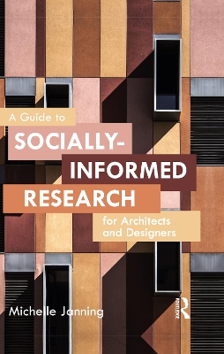 A Guide to Socially-Informed Research for Architects and Designers book