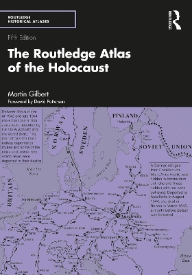 The Routledge Atlas of the Holocaust by Martin Gilbert