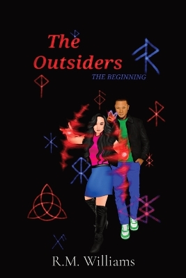The Outsiders: The Beginning by R M Williams