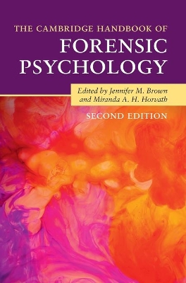 The The Cambridge Handbook of Forensic Psychology by Jennifer M. Brown