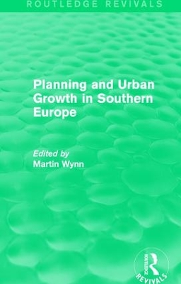 : Planning and Urban Growth in Southern Europe (1984) by Martin Wynn