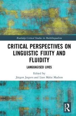 Critical Perspectives on Linguistic Fixity and Fluidity: Languagised Lives book