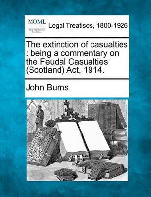 The Extinction of Casualties by John Burns