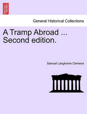 A Tramp Abroad ... Second Edition. by Mark Twain
