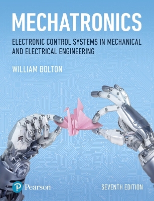 Mechatronics: Electronic Control Systems in Mechanical and Electrical Engineering book