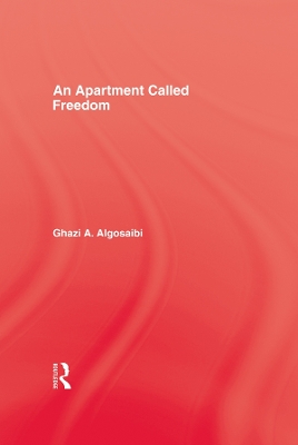 An Apartment Called Freedom by Ghazi A. Algosaibi