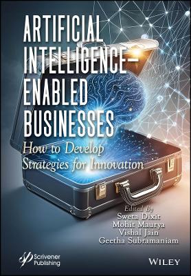 Artificial Intelligence-Enabled Businesses: How to Develop Strategies for Innovation book