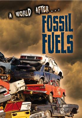 Fossil Fuels by Liz Gogerly