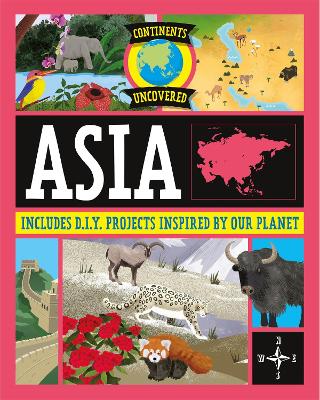 Continents Uncovered: Asia book