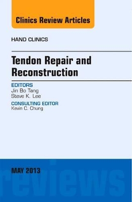 Tendon Repair and Reconstruction, An Issue of Hand Clinics book