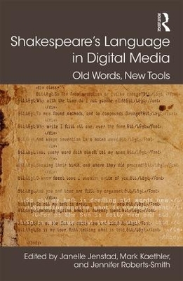 Shakespeare's Language in Digital Media by Janelle Jenstad