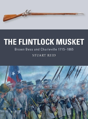 The Flintlock Musket by Stuart Reid