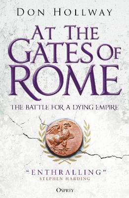 At the Gates of Rome: The Battle for a Dying Empire book