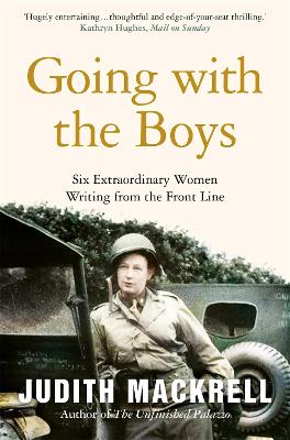 Going with the Boys: Six Extraordinary Women Writing from the Front Line book