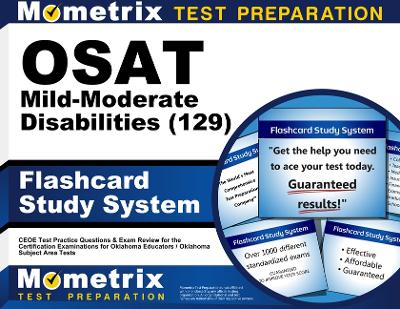 Osat Mild-Moderate Disabilities (129) Flashcard Study System: Ceoe Test Practice Questions & Exam Review for the Certification Examinations for Oklahoma Educators / Oklahoma Subject Area Tests book