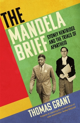 The Mandela Brief: Sydney Kentridge and the Trials of Apartheid book