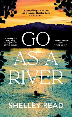Go as a River: The powerful Sunday Times bestseller book