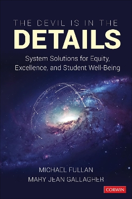 The Devil Is in the Details: System Solutions for Equity, Excellence, and Student Well-Being book