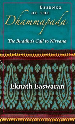 Essence of the Dhammapada by Eknath Easwaran