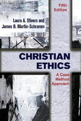 Christian Ethics: A Case Method Approach book