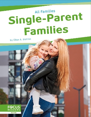 Single-Parent Families by Elisa A. Bonnin