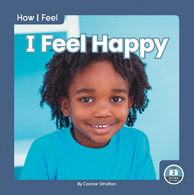 I Feel Happy by Connor Stratton