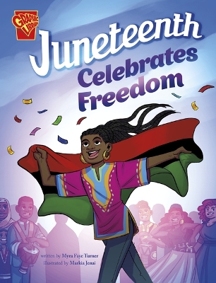 Juneteenth Celebrates Freedom by Myra Faye Turner