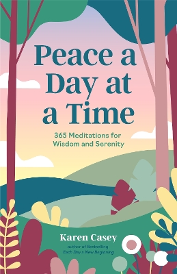 Peace a Day at a Time by Karen Casey