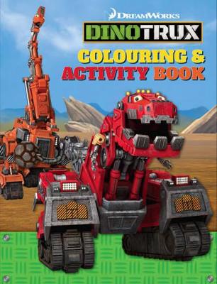 Dreamworks Dinotrux: Colouring and Activity Book book